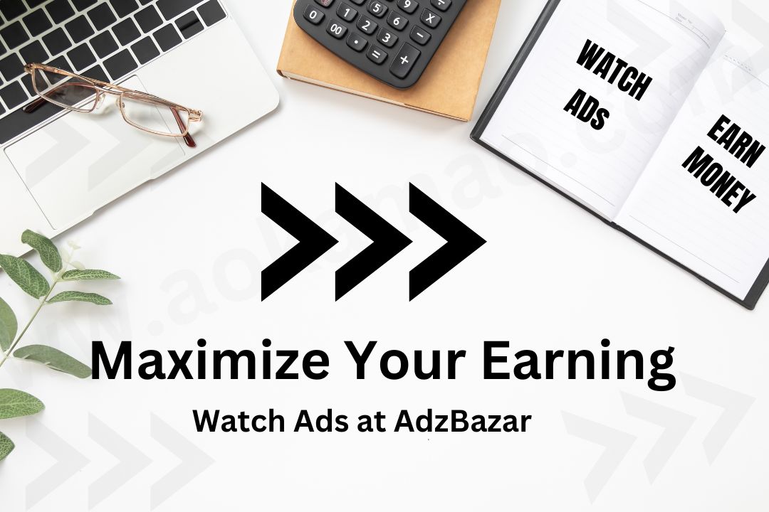 Wach ads and earn money from AdzBazar.com